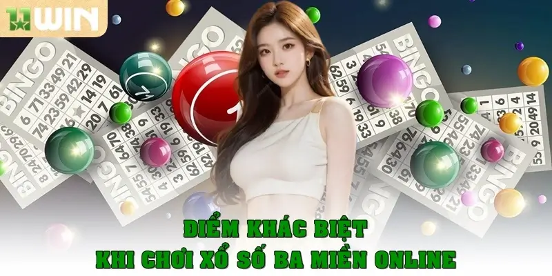 Điểm khác biệt khi chơi xổ số ba miền online